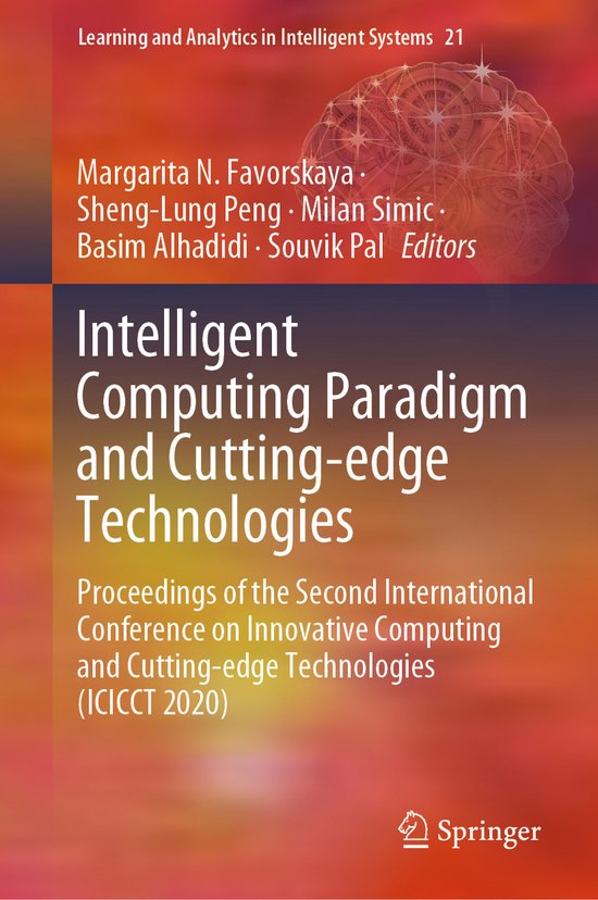 Intelligent Computing Paradigm and Cutting edge Technologies