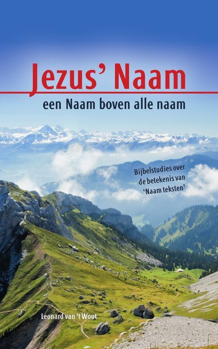 Jezus'naam, een naam boven alle naam