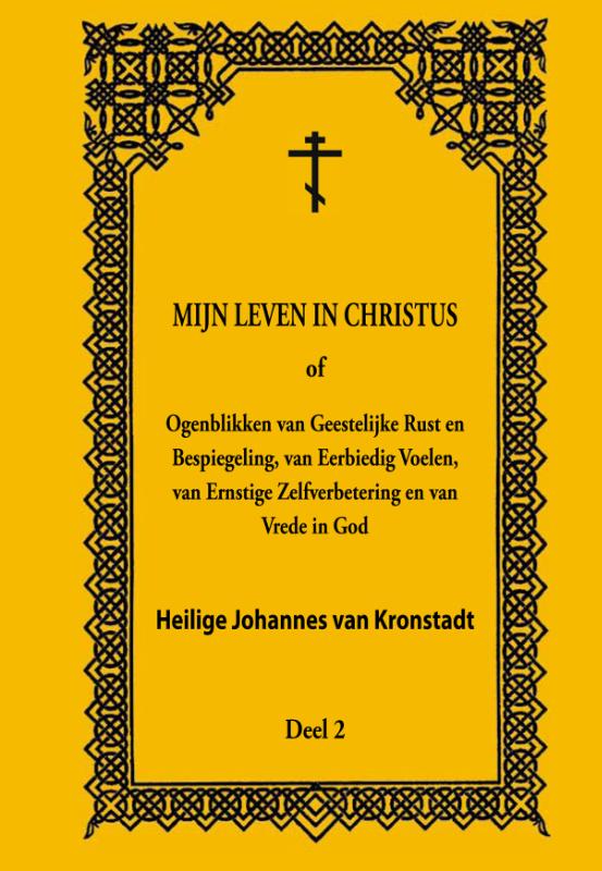 Mijn Leven in Christus - deel 2