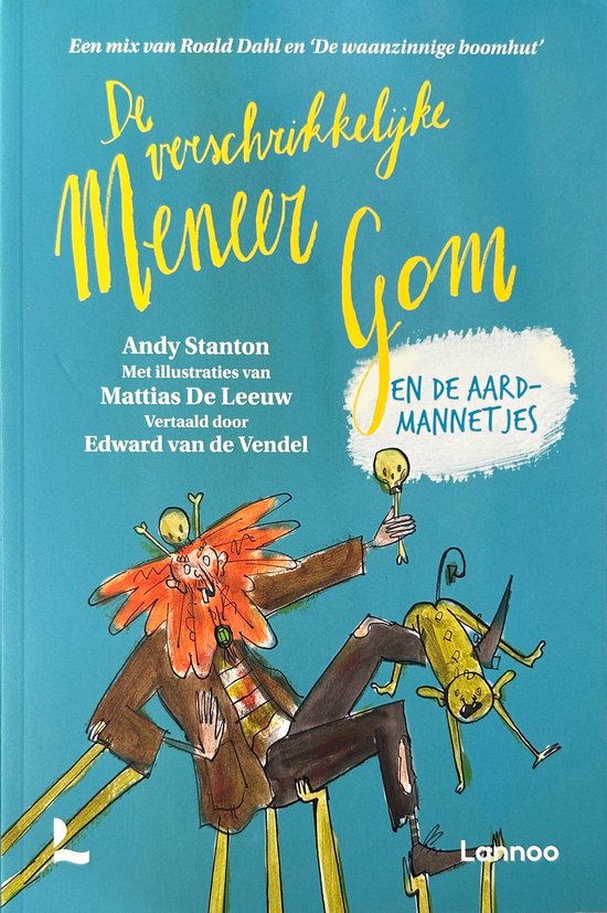 De verschrikkelijke meneer Gom - En de aardmannetjes - Leesboek kinderen 7 jaar / 8 jaar / 9 jaar / 10 jaar / 11 jaar / 12 jaar