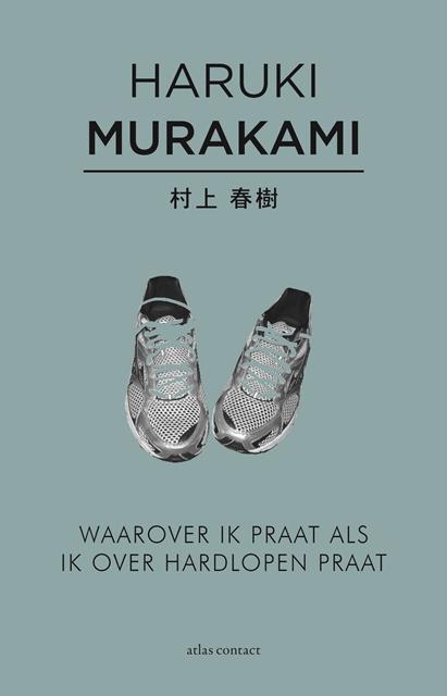 Haruki Murakami Waarover Ik Praat Als Ik Over Hardlopen Praat