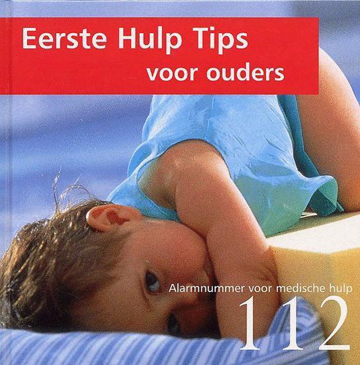 boekenbalie_9789059640351_cover Eerste Hulp Tips Voor Ouders