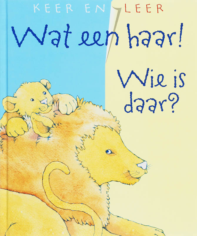boekenbalie_9789058888884_cover Keer en leer / Wat een haar! Wie is daar? / Keer en leer