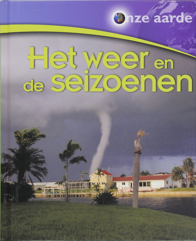 Onze aarde / Het weer en de seizoenen / Onze Aarde