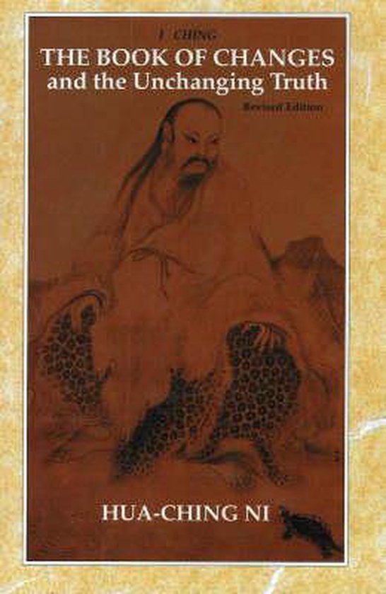 I Ching, the Book of Changes and the Unchanging Truth