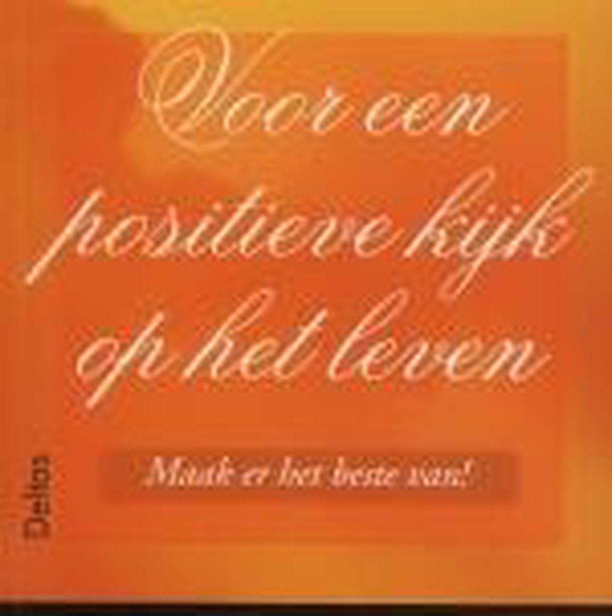 Voor een positieve kijk op het leven