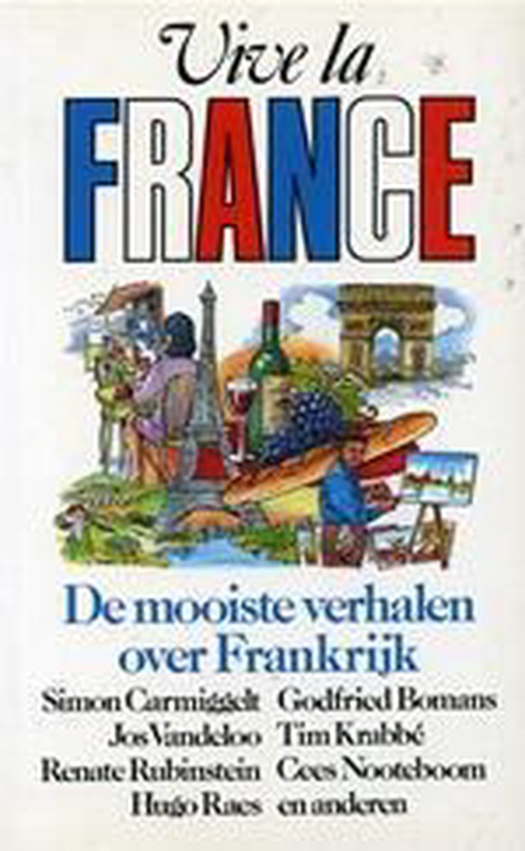 boekenbalie_9789068061024_cover VIVE LA FRANCE. DE MOOISTE VERHALEN