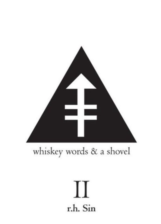 R H Sin Whiskey Words & A Shovel Ii