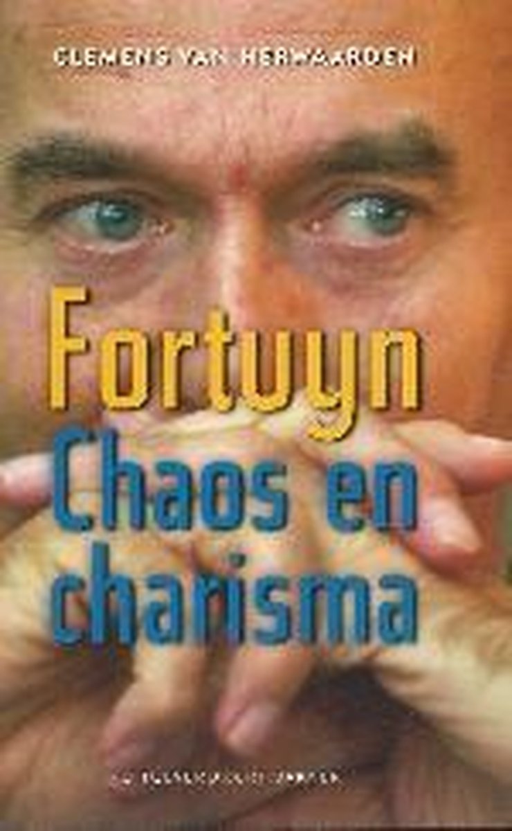 Fortuyn, Chaos en Charisma