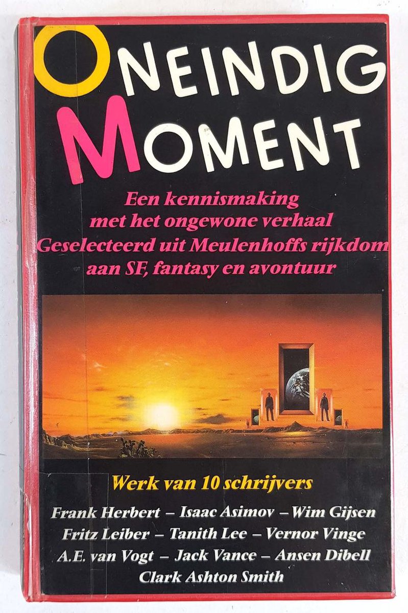boekenbalie_9789029024884_cover Oneindig moment: een kennismaking met het ongewone verhaal. Geselecteerd uit Meulenhoffs rijkdom aan SF, fantasy en avontuur