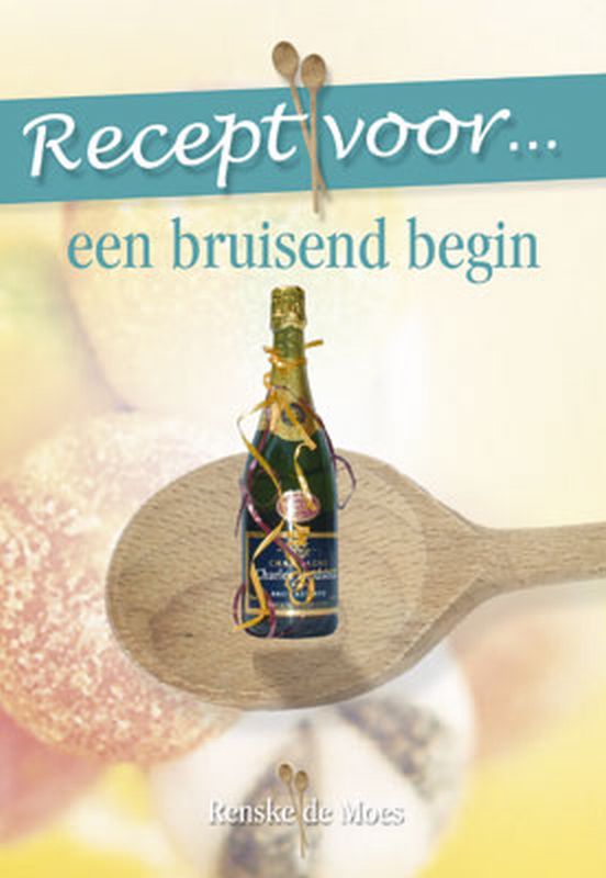 Recept voor een bruisend begin / Recept voor...