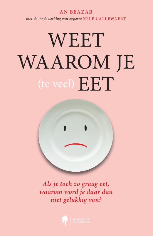 An Beazar Weet Waarom Je (te Veel) Eet