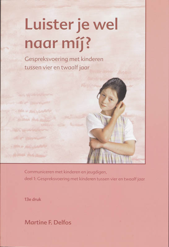 boekenbalie_9789066659407_cover Luister je wel naar mij? / Communiceren met kinderen en jeugdigen / 1