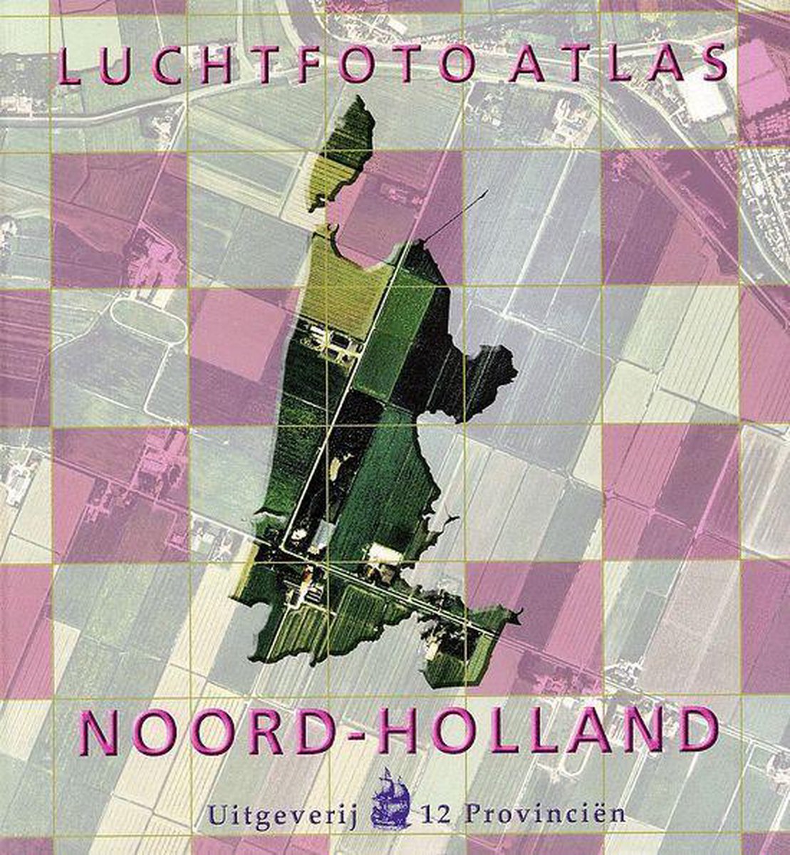 boekenbalie_9789077350102_cover Luchtfoto Atlas Provincie Noord-Holland