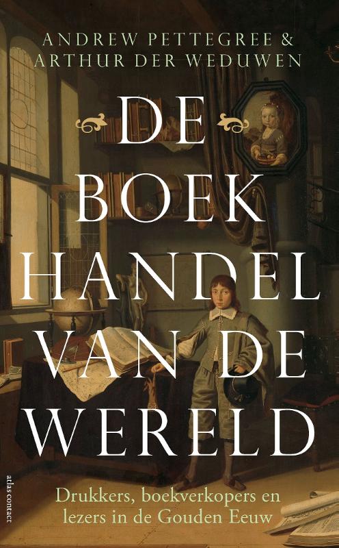 Andrew Pettegree De Boekhandel Van De Wereld