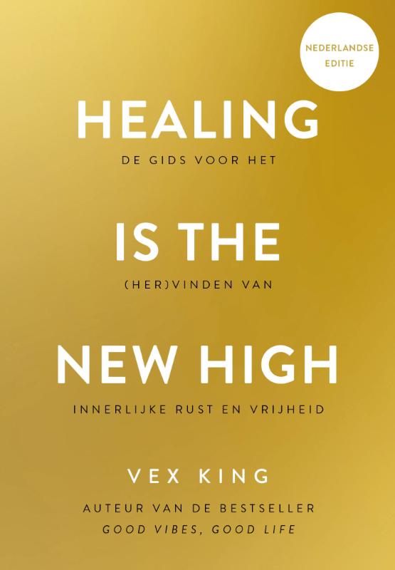 Healing Is the New High - Nederlandse editie