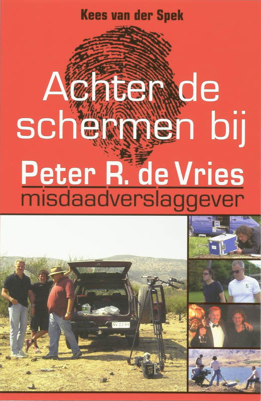K. van der Spek Achter De Schermen Bij Peter R. De Vries