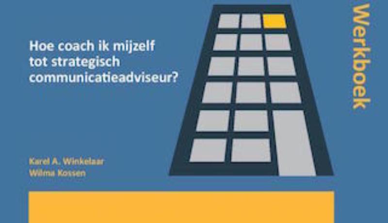Hoe coach ik mijzelf tot strategisch communicatieadviseur?