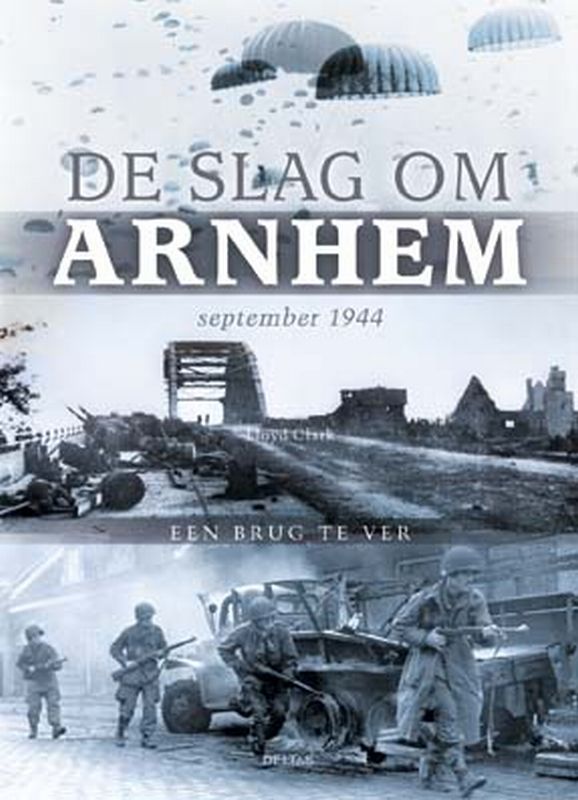 De Slag Om Arnhem
