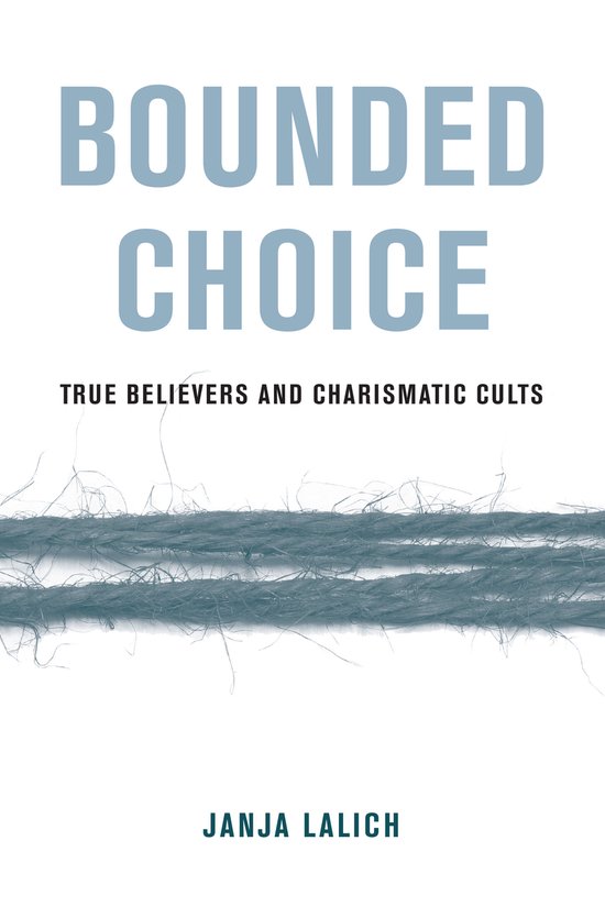 Janja A. Lalich Bounded Choice