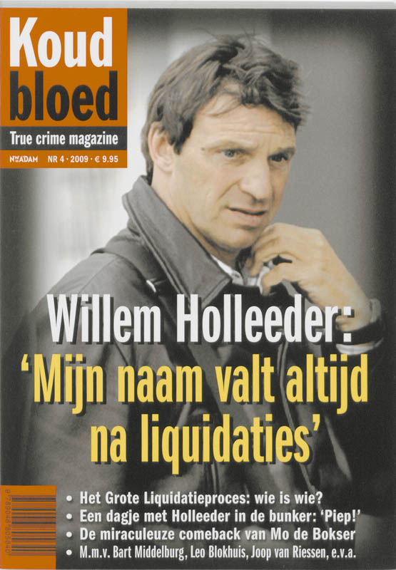 boekenbalie_9789046805640_cover Willem Holleeder: 'Mijn naam valt altijd na liquidaties' / Koud bloed / 4