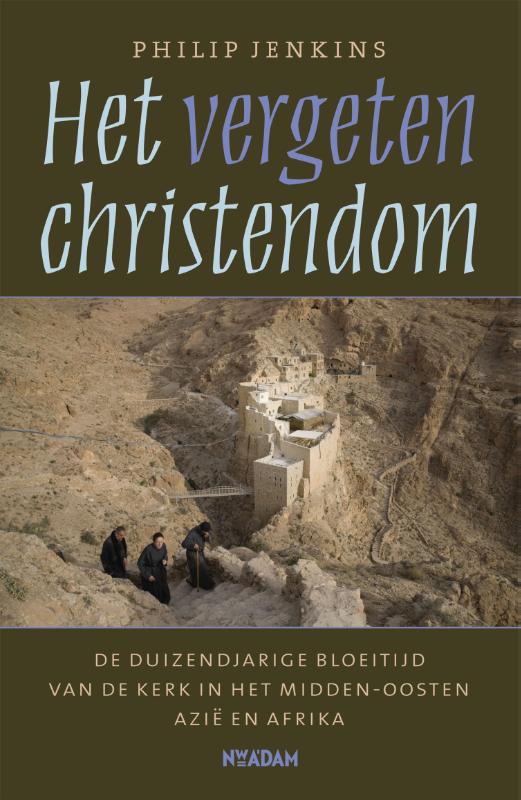 Philip Jenkins Het Vergeten Christendom
