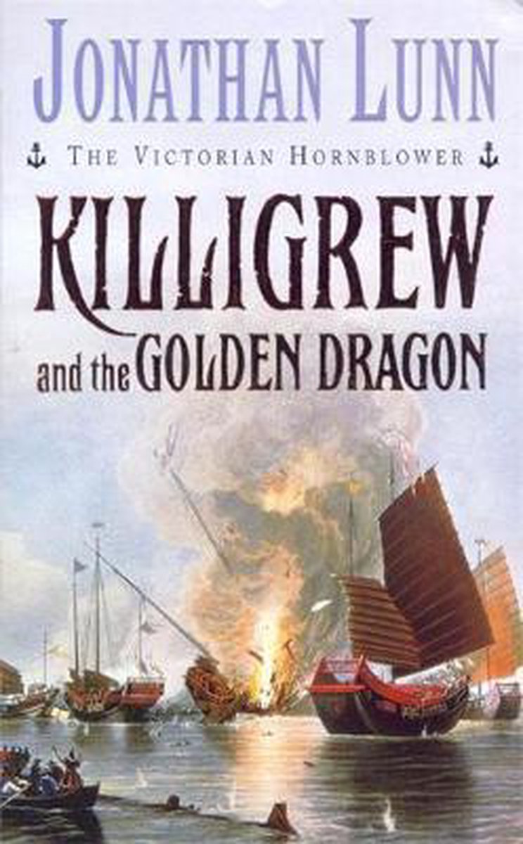 Killigrew and the Golden Dragon-Jonathan Lunn, 9780747263814