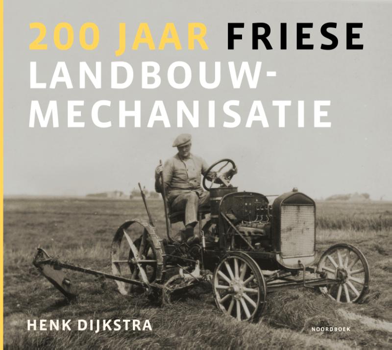 200 jaar Friese landbouwmechanisatie