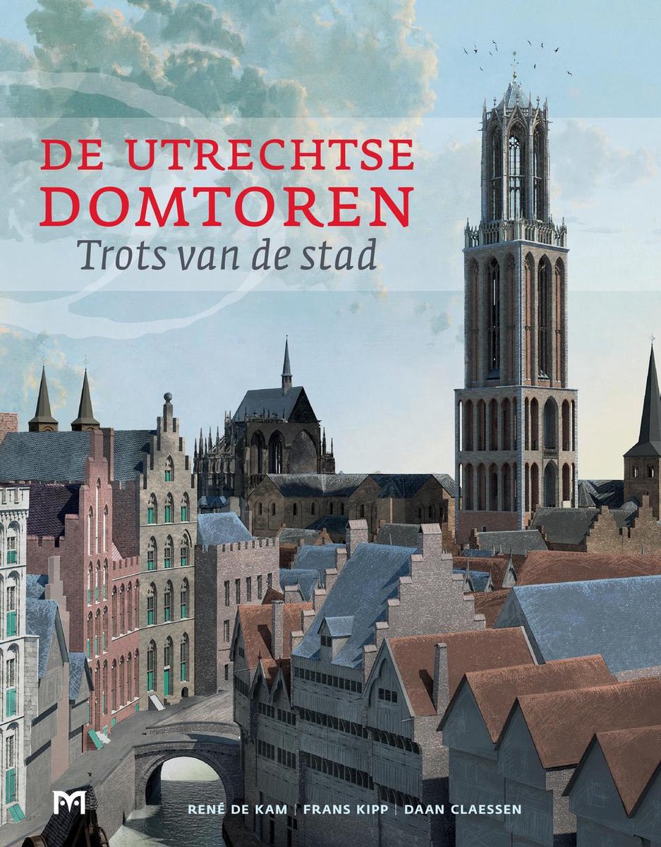 boekenbalie_9789053454671_cover De Utrechtse Domtoren. Trots van de stad