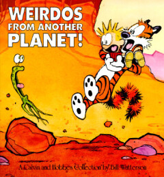 CALVIN & HOBBES WEIRDOS FROM ANOTHER PLANET