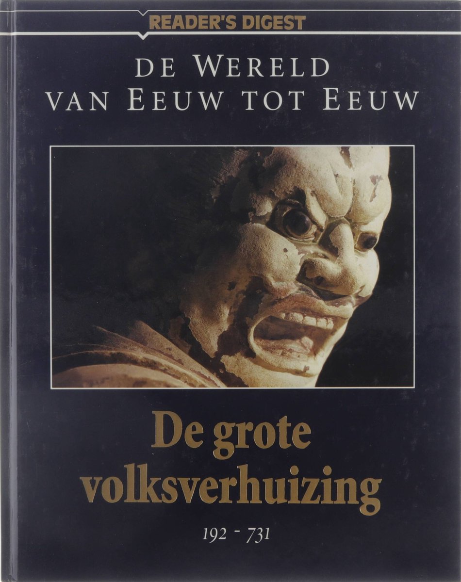 De wereld van eeuw tot eeuw - De grote volksverhuizing / De wereld van eeuw tot eeuw / 4