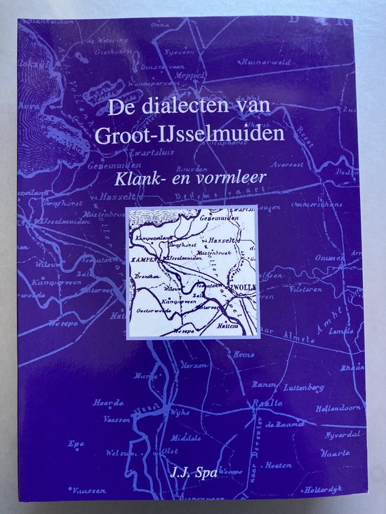 De dialecten van Groot-IJsselmuiden / Publicaties van de IJsselacademie / 127