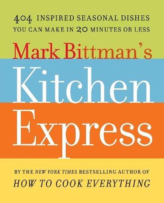 Mark Bittman's Kitchen Express