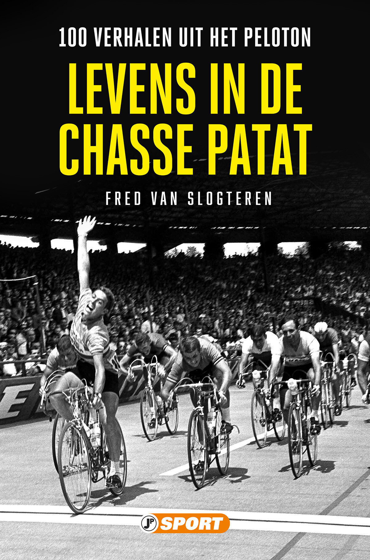 Levens in de chasse patat / Just sport wielerbiografieën