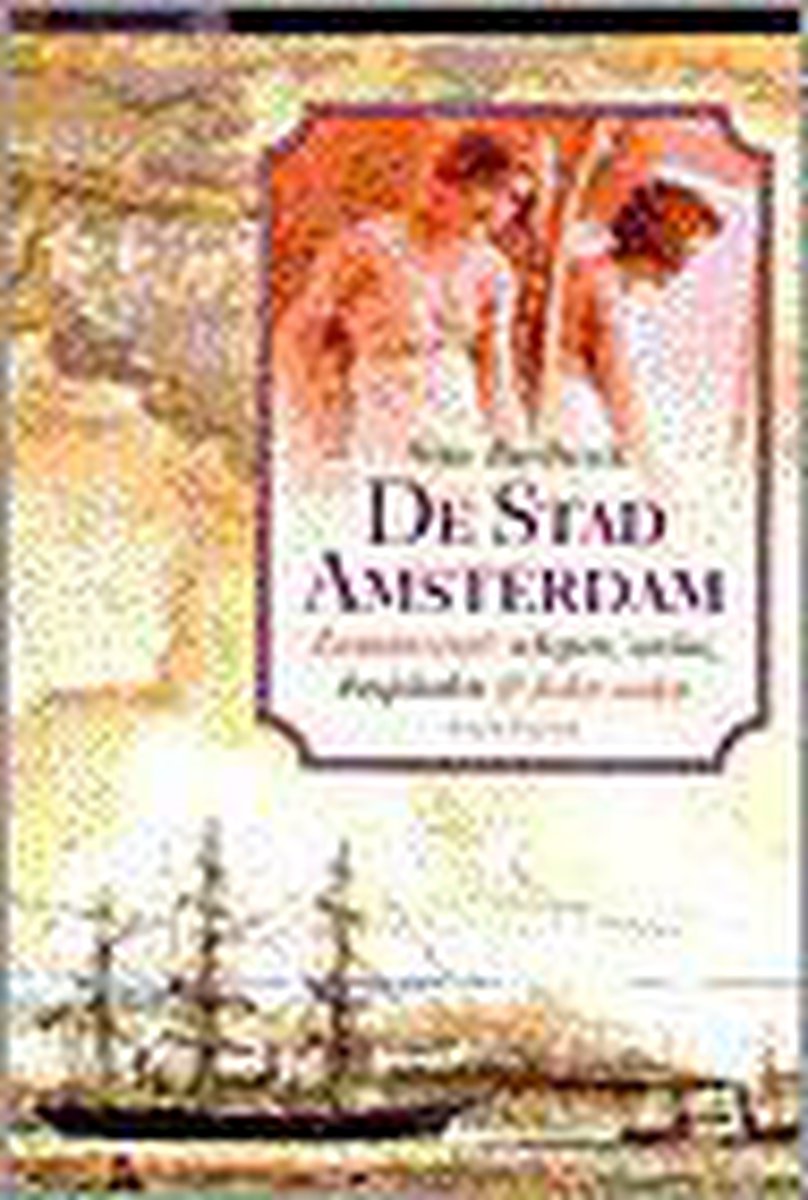 Stad Amsterdam Zeelui Schepen En Vrouwen