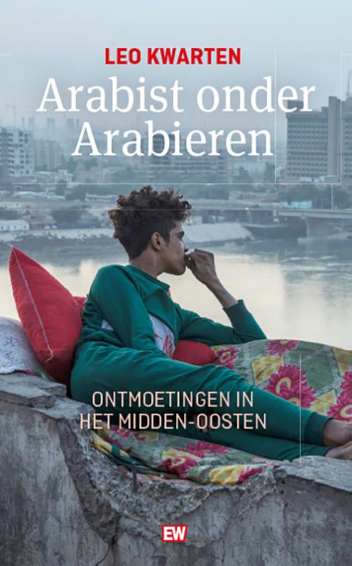 Arabist onder Arabieren / EW Boeken