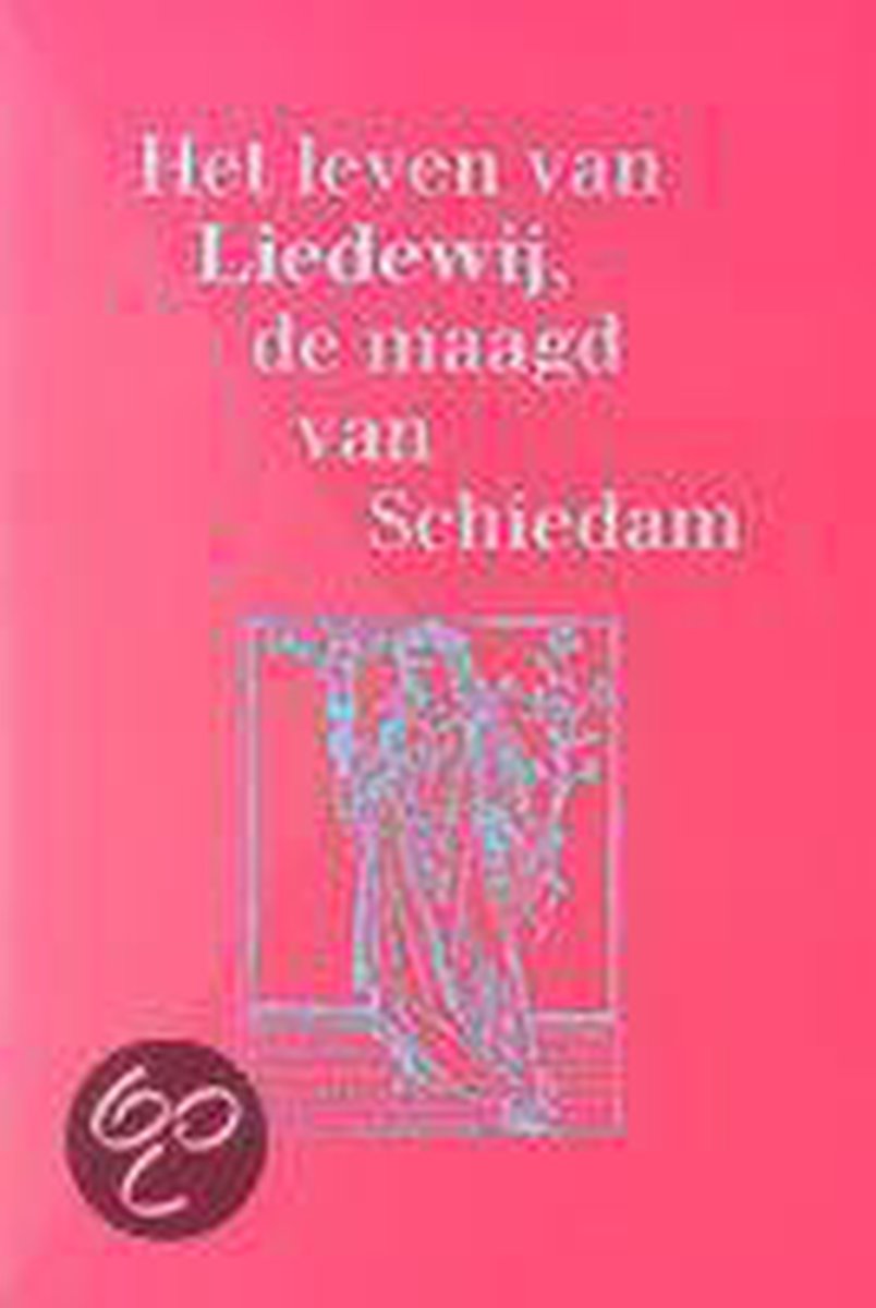 Het leven van Liedewij, de maagd van Schiedam / Middelnederlandse tekstedities / 2