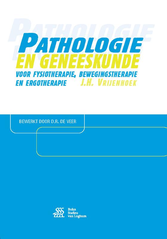 Pathologie en geneeskunde voor fysiotherapie, bewegingstherapie en ergotherapie