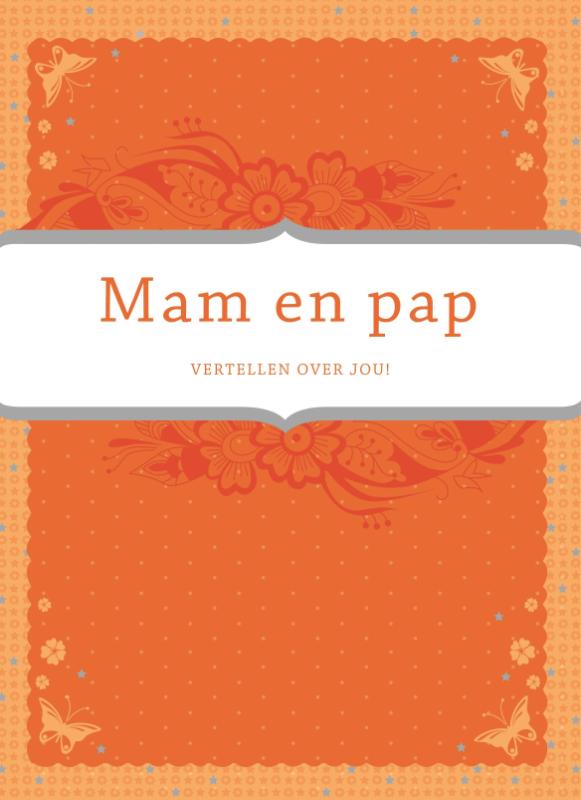 Mam en Pap / Vertel eens