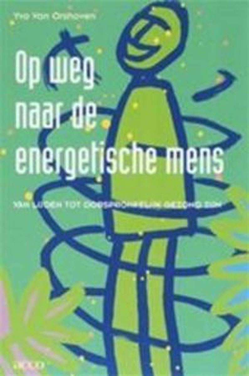 Y. van Orshoven Op Weg Naar De Energetische Mens