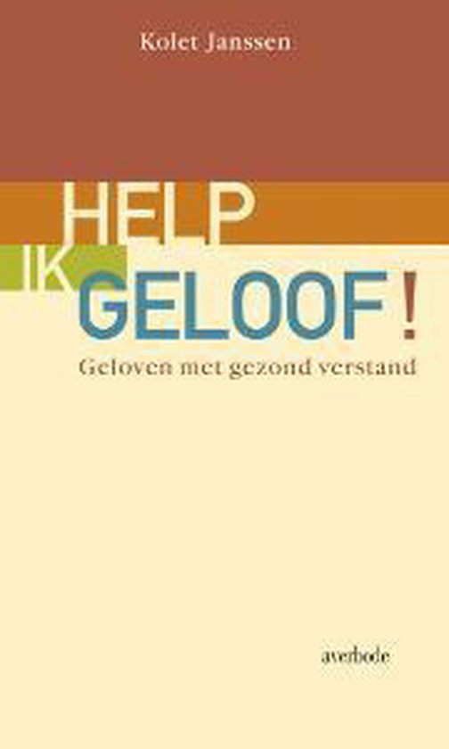 Help, ik geloof!