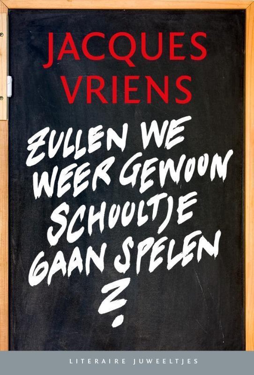 Zullen we weer gewoon schooltje gaan spelen? / Literaire Juweeltjes