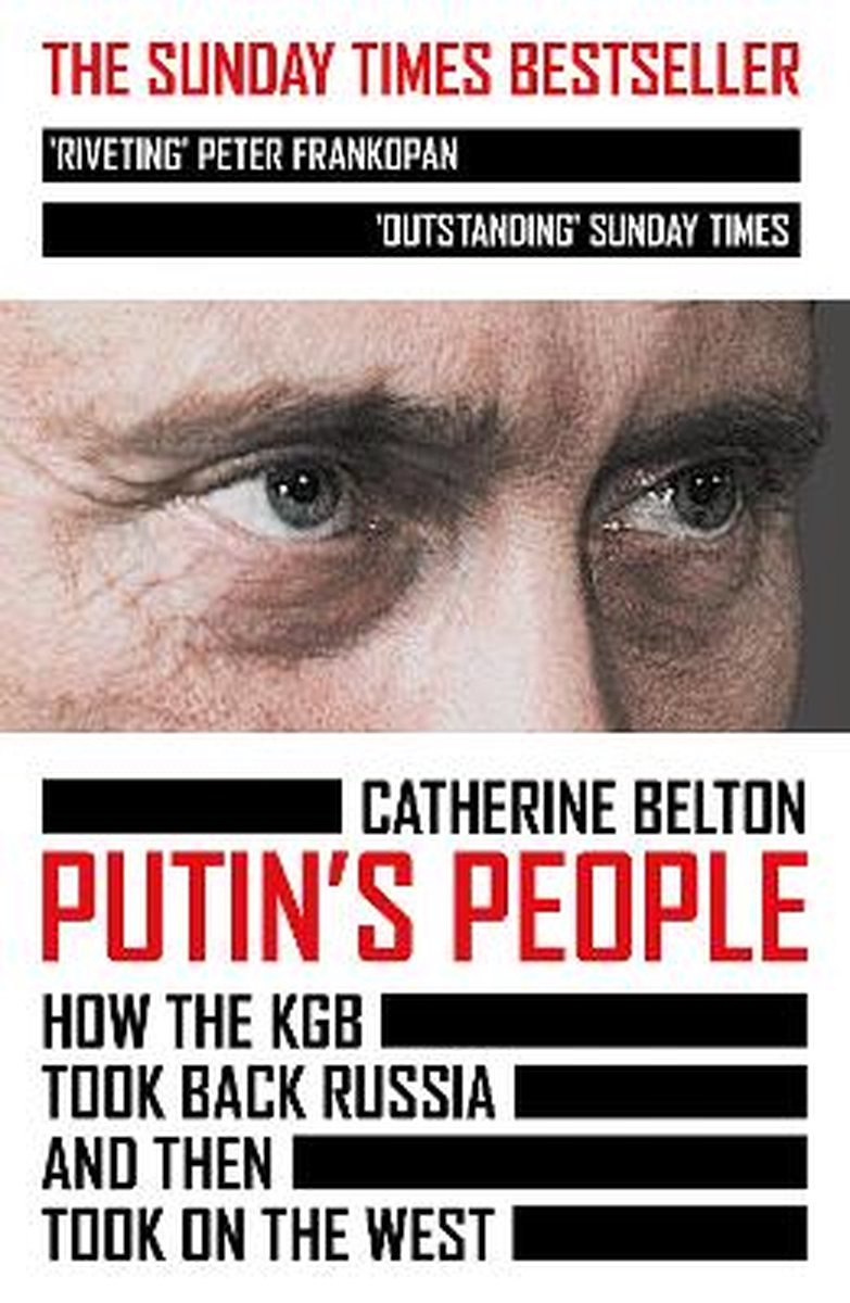 Catherine Belton Putin’s People