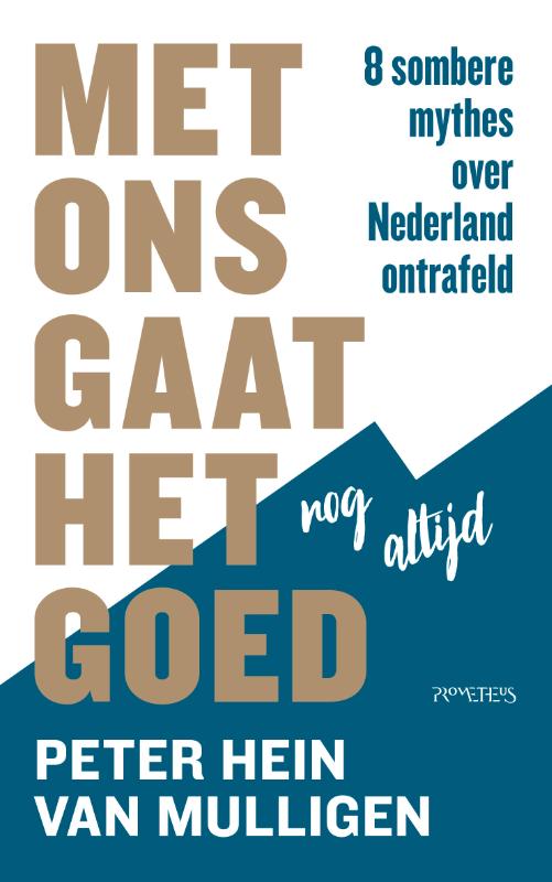 Peter Hein van Mulligen Met Ons Gaat Het Nog Altijd Goed