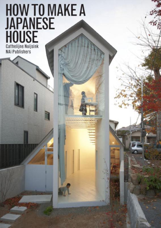 Cathelijne Nuijsink How To Make A Japanese House