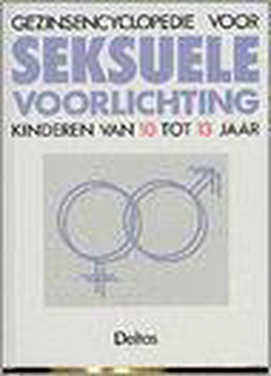 Gezinsencyclopedie voor seksuele voorlichting 10 tot 13 jaar