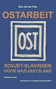 Ostarbeit / Berichten uit de voormalige Sovjet-Unie / 6
