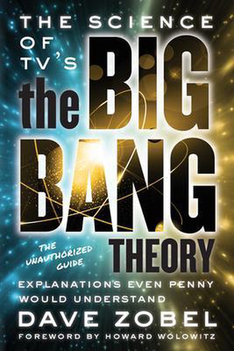 The Science Of Tv's The Big Bang Theory