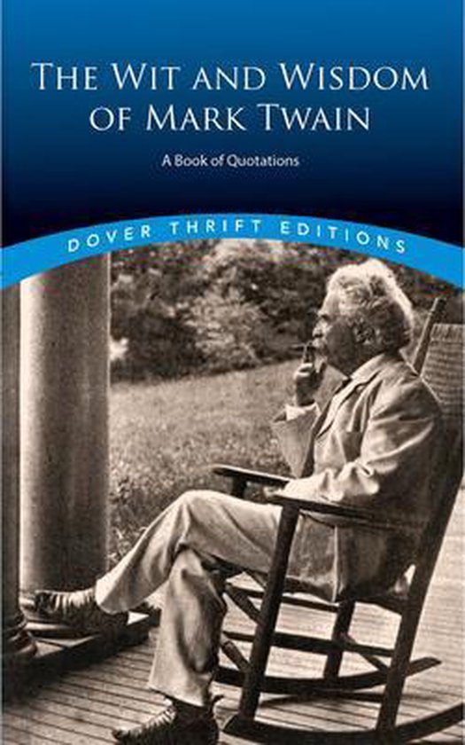 Wit & Wisdom Of Mark Twain
