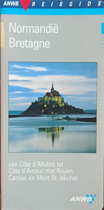 Normandië, Bretagne / ANWB reisgids
